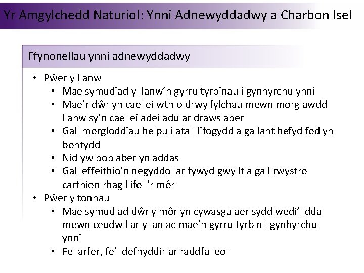 Yr Amgylchedd Naturiol: Ynni Adnewyddadwy a Charbon Isel Ffynonellau ynni adnewyddadwy • Pŵer y