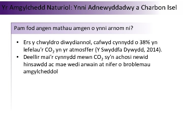 Yr Amgylchedd Naturiol: Ynni Adnewyddadwy a Charbon Isel Pam fod angen mathau amgen o