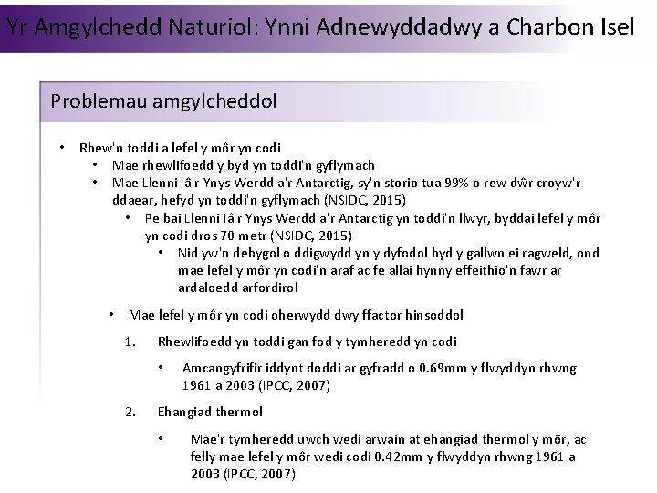 Yr Amgylchedd Naturiol: Ynni Adnewyddadwy a Charbon Isel Problemau amgylcheddol • Rhew'n toddi a