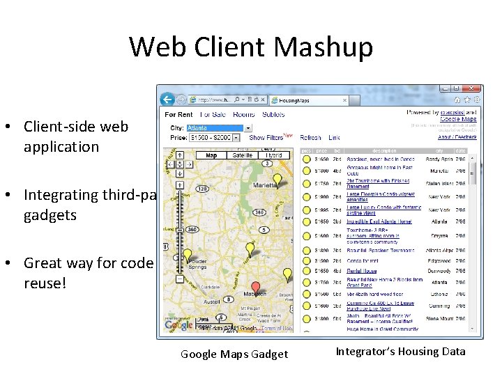 Web Client Mashup • Client-side web application • Integrating third-party gadgets • Great way