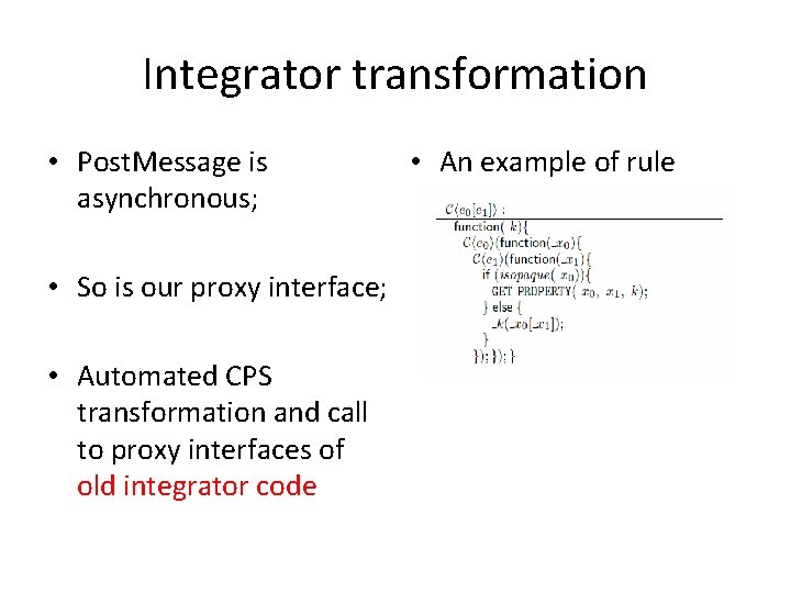 Integrator transformation • Post. Message is asynchronous; • So is our proxy interface; •
