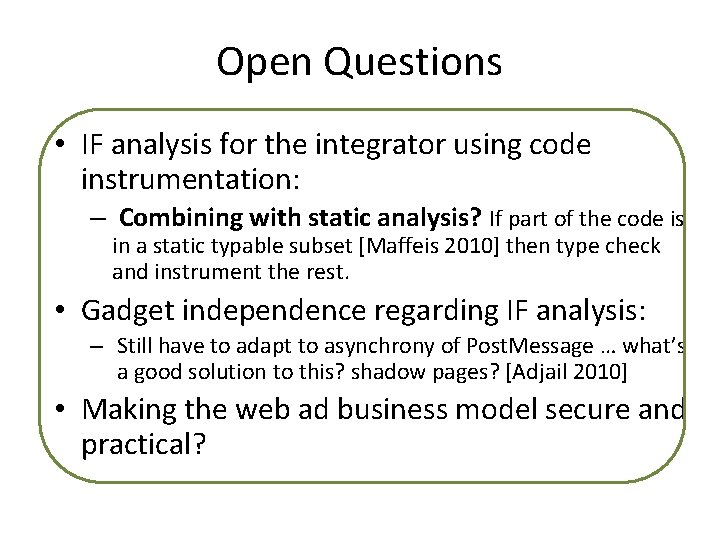 Open Questions • IF analysis for the integrator using code instrumentation: – Combining with