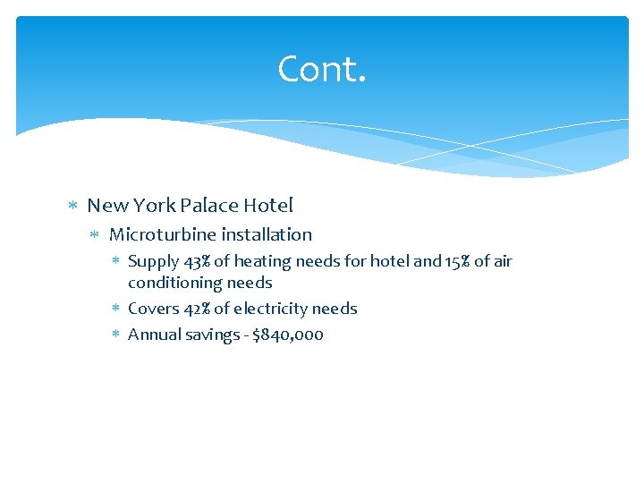 Cont. New York Palace Hotel Microturbine installation Supply 43% of heating needs for hotel