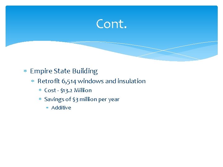 Cont. Empire State Building Retrofit 6, 514 windows and insulation Cost - $13. 2