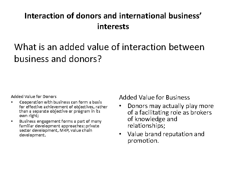 Interaction of donors and international business’ interests What is an added value of interaction