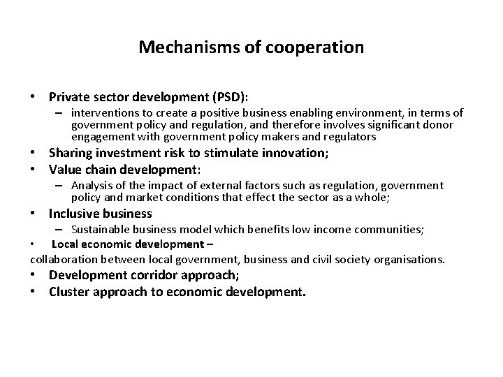 Mechanisms of cooperation • Private sector development (PSD): – interventions to create a positive