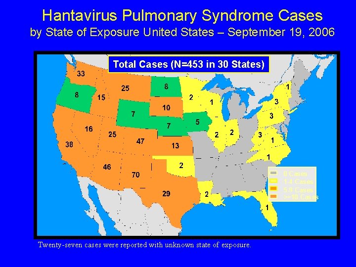 Hantavirus Pulmonary Syndrome Cases by State of Exposure United States – September 19, 2006