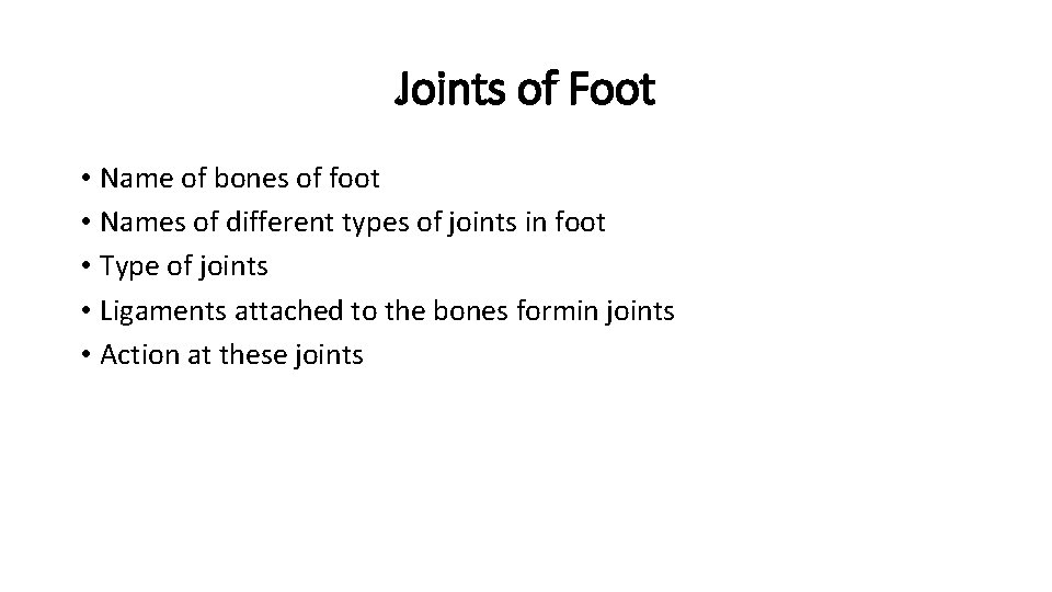 Joints of Foot • Name of bones of foot • Names of different types