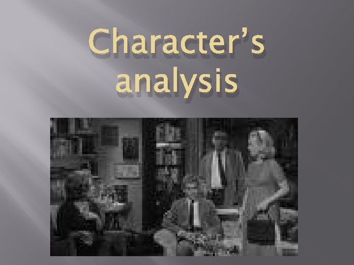 Character’s analysis 