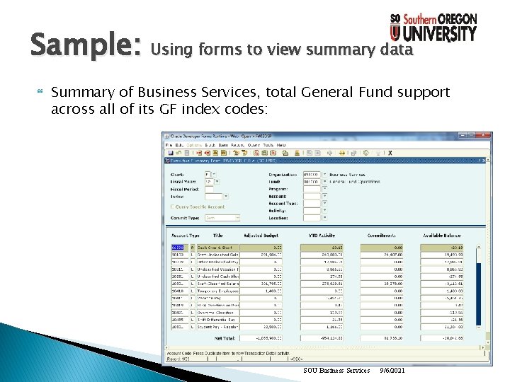 Sample: Using forms to view summary data Summary of Business Services, total General Fund