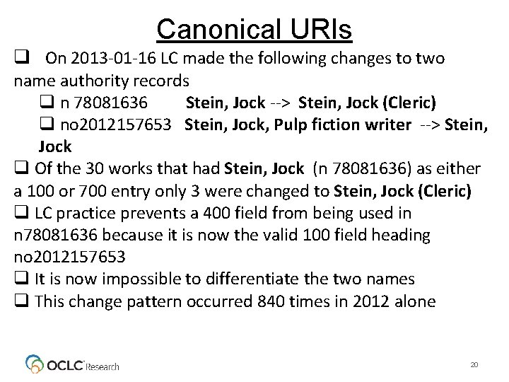 Canonical URIs q On 2013 -01 -16 LC made the following changes to two