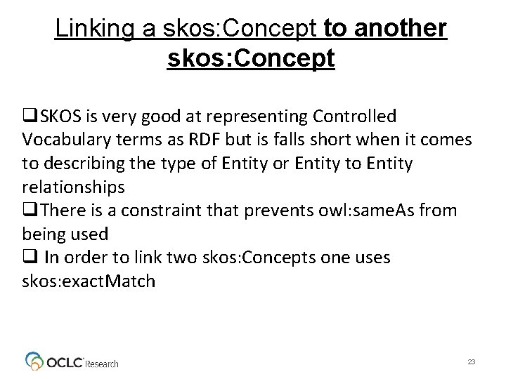 Linking a skos: Concept to another skos: Concept q. SKOS is very good at