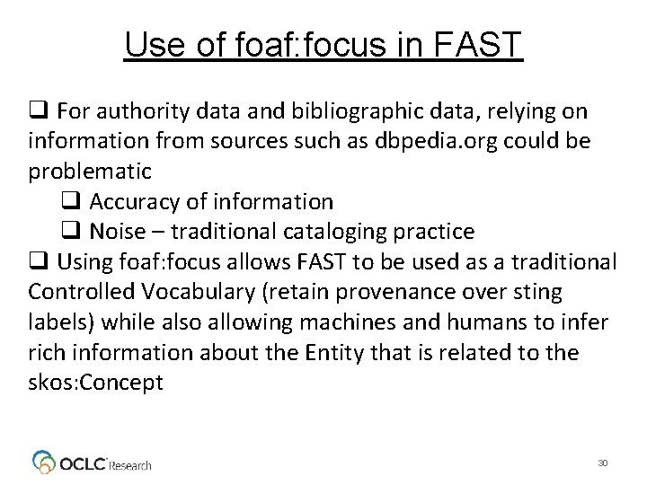Use of foaf: focus in FAST q For authority data and bibliographic data, relying