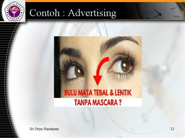 Contoh : Advertising Sri Setya Handayani 32 