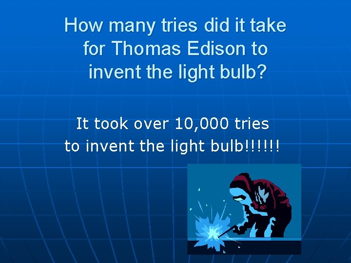 How many tries did it take for Thomas Edison to invent the light bulb?