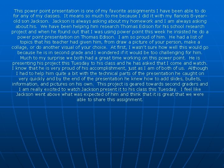 This power point presentation is one of my favorite assignments I have been able