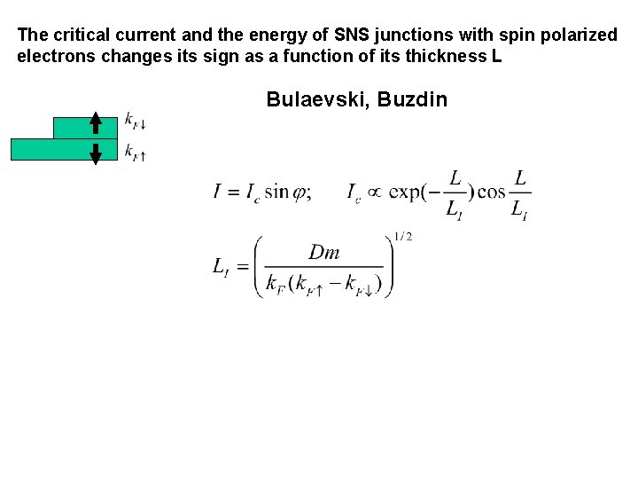 The critical current and the energy of SNS junctions with spin polarized electrons changes