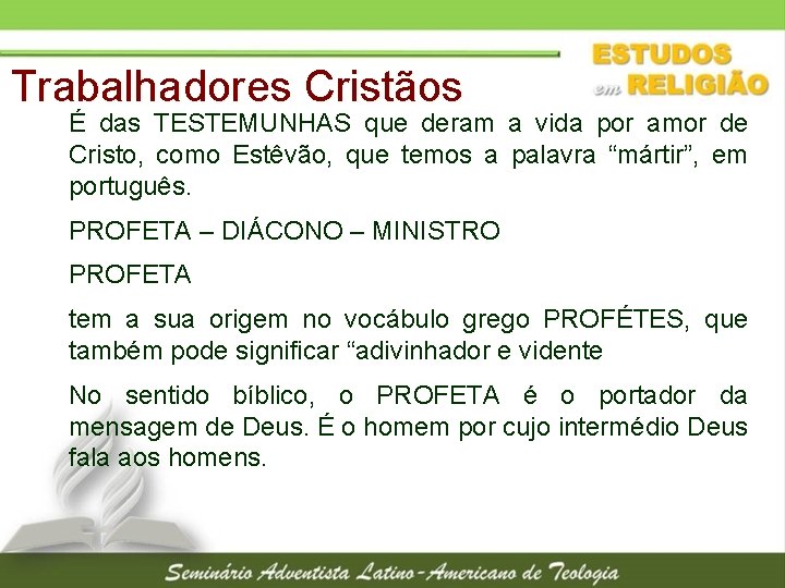 Trabalhadores Cristãos É das TESTEMUNHAS que deram a vida por amor de Cristo, como