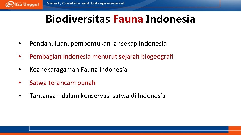 Biodiversitas Fauna Indonesia • Pendahuluan: pembentukan lansekap Indonesia • Pembagian Indonesia menurut sejarah biogeografi