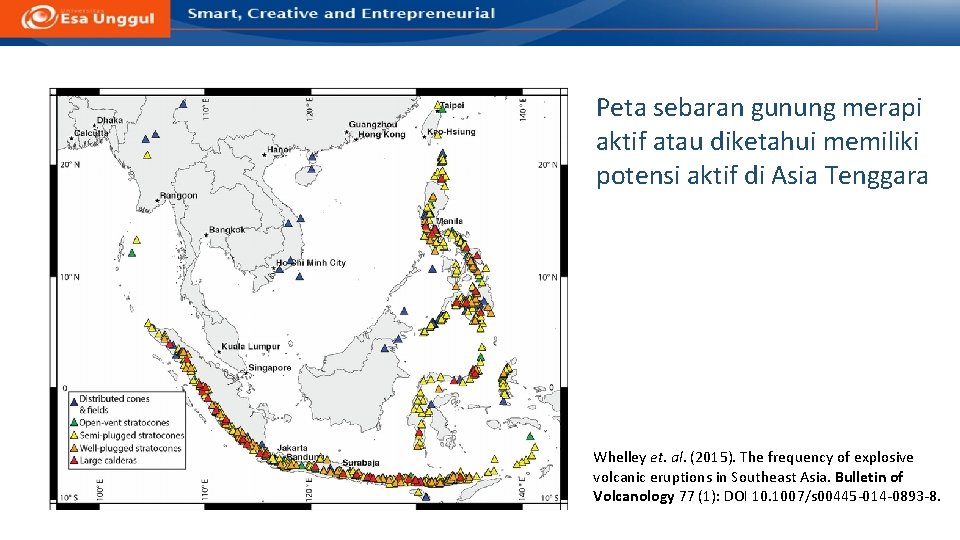 Peta sebaran gunung merapi aktif atau diketahui memiliki potensi aktif di Asia Tenggara Whelley