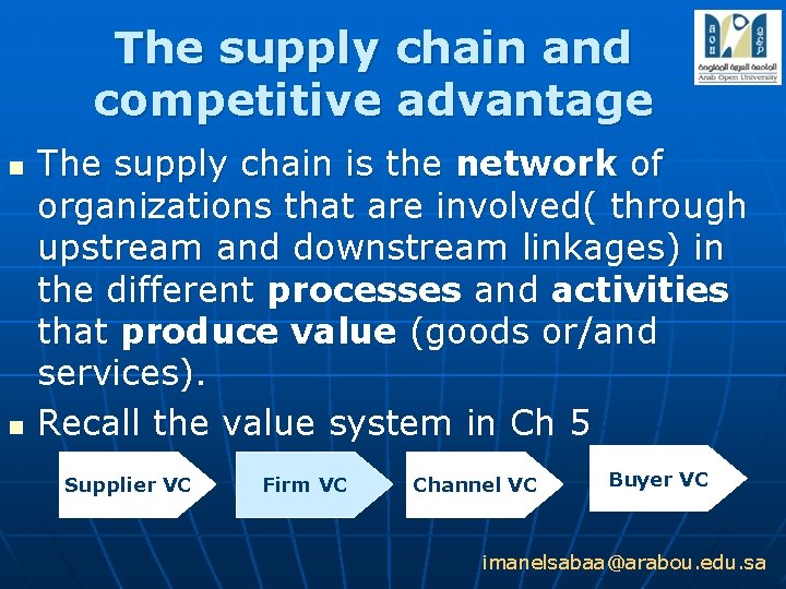 The supply chain and competitive advantage n n The supply chain is the network