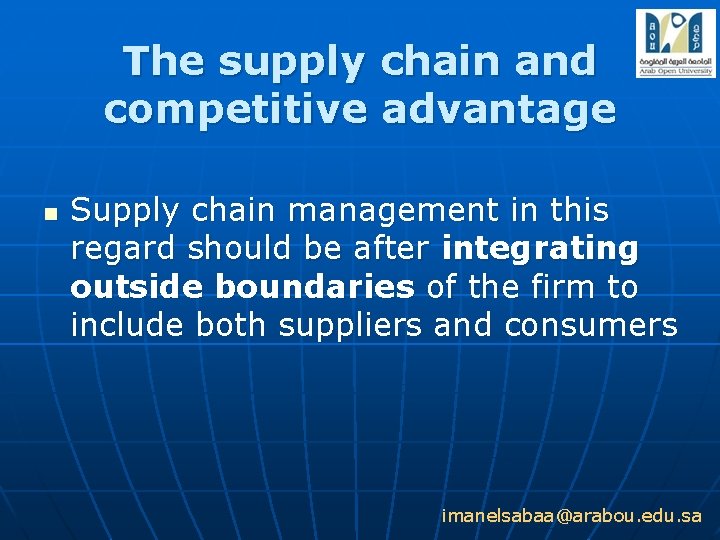 The supply chain and competitive advantage n Supply chain management in this regard should