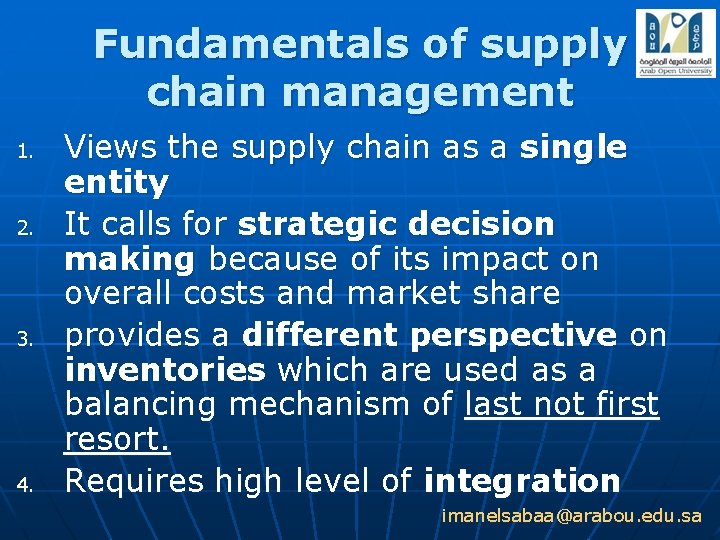 Fundamentals of supply chain management 1. 2. 3. 4. Views the supply chain as