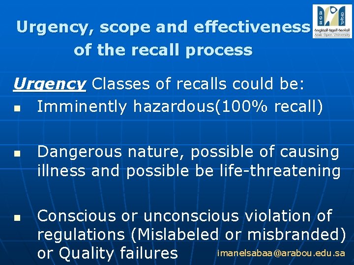 Urgency, scope and effectiveness of the recall process Urgency Classes of recalls could be:
