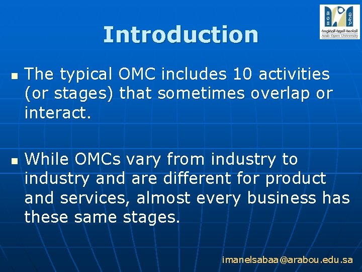 Introduction n n The typical OMC includes 10 activities (or stages) that sometimes overlap