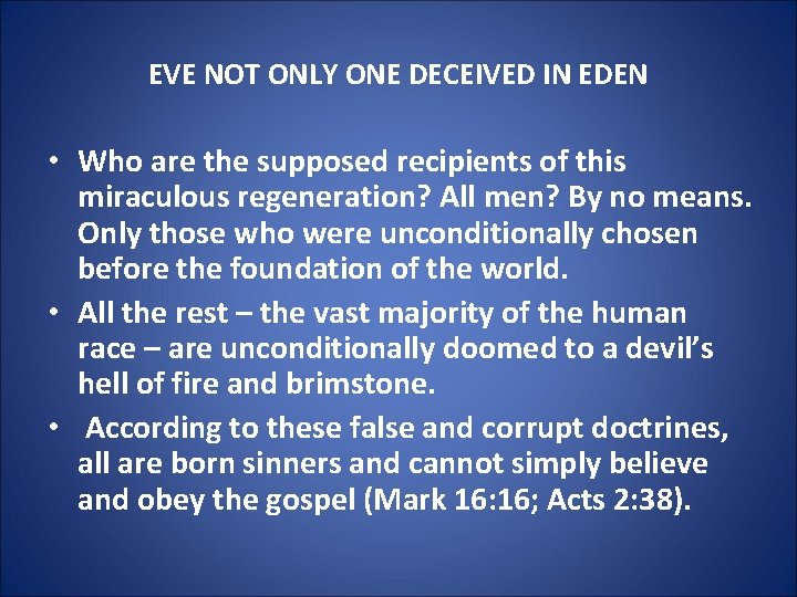 EVE NOT ONLY ONE DECEIVED IN EDEN • Who are the supposed recipients of