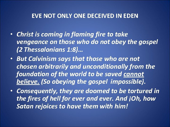 EVE NOT ONLY ONE DECEIVED IN EDEN • Christ is coming in flaming fire