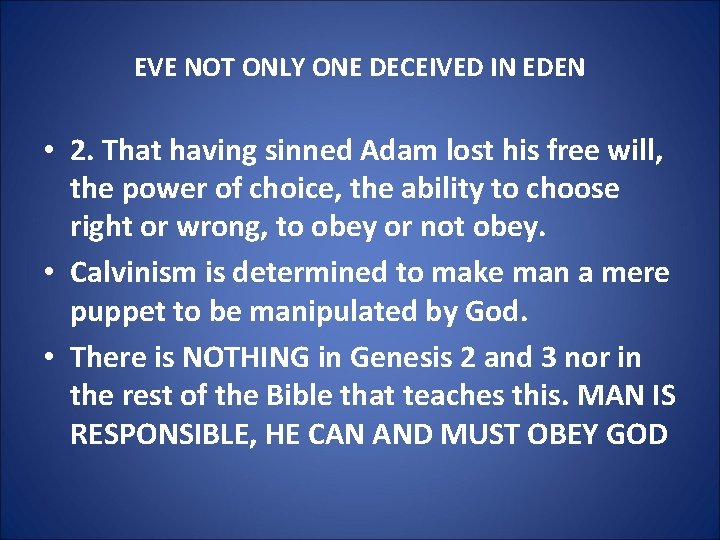 EVE NOT ONLY ONE DECEIVED IN EDEN • 2. That having sinned Adam lost