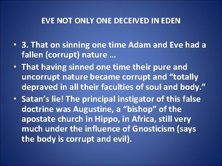 EVE NOT ONLY ONE DECEIVED IN EDEN • 3. That on sinning one time