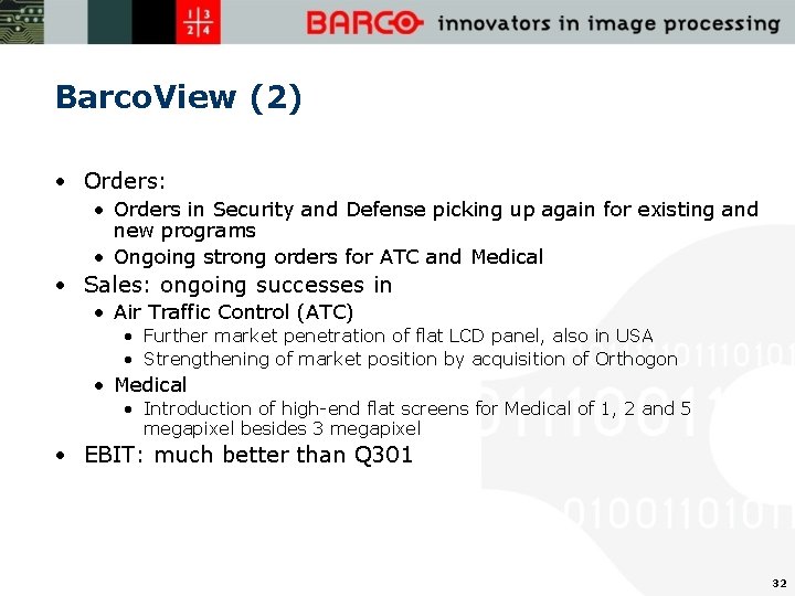 Barco. View (2) • Orders: • Orders in Security and Defense picking up again