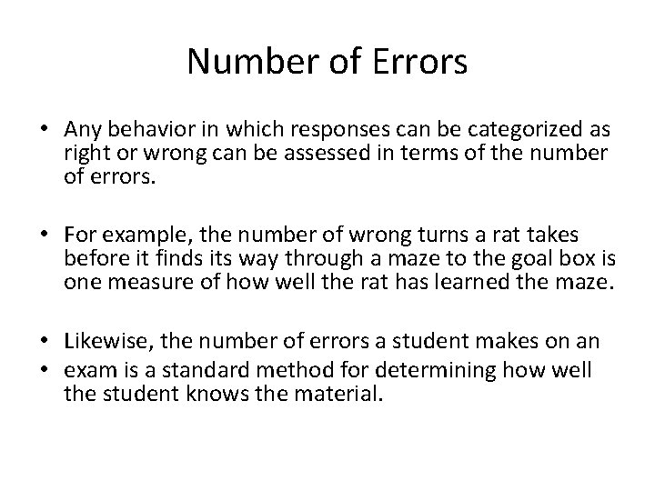 Number of Errors • Any behavior in which responses can be categorized as right