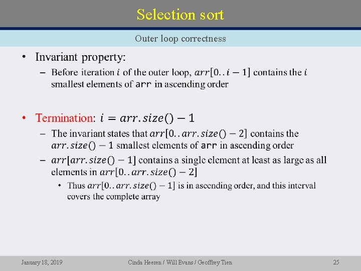 Selection sort Outer loop correctness • January 18, 2019 Cinda Heeren / Will Evans