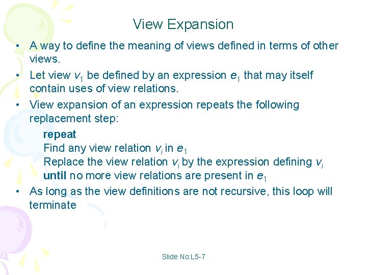 View Expansion • A way to define the meaning of views defined in terms