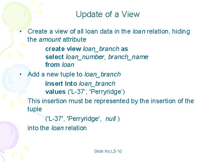 Update of a View • Create a view of all loan data in the