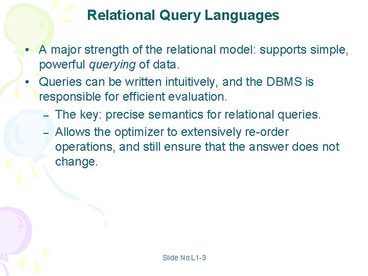 Relational Query Languages • A major strength of the relational model: supports simple, powerful