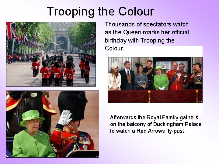Trooping the Colour Thousands of spectators watch as the Queen marks her official birthday