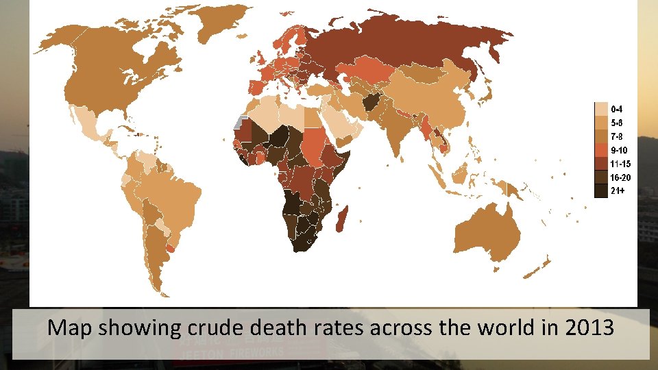 Map showing crude death rates across the world in 2013 
