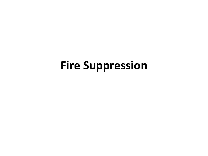 Fire Suppression 