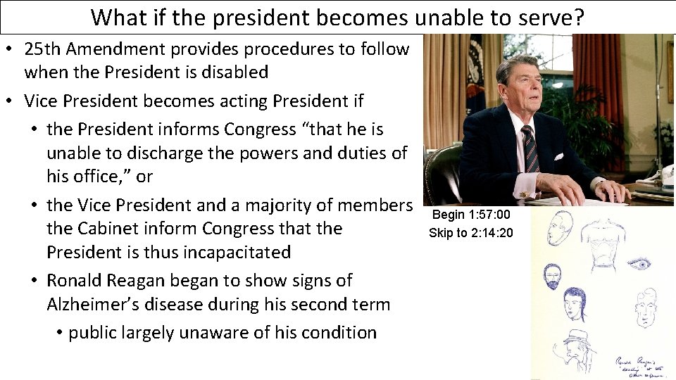 What if the president becomes unable to serve? • 25 th Amendment provides procedures