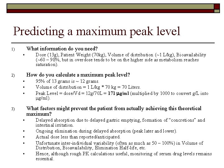 Predicting a maximum peak level What information do you need? 1) § Dose (13