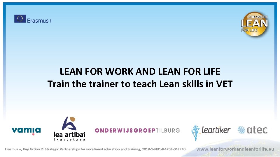 LEAN FOR WORK AND LEAN FOR LIFE Train the trainer to teach Lean skills