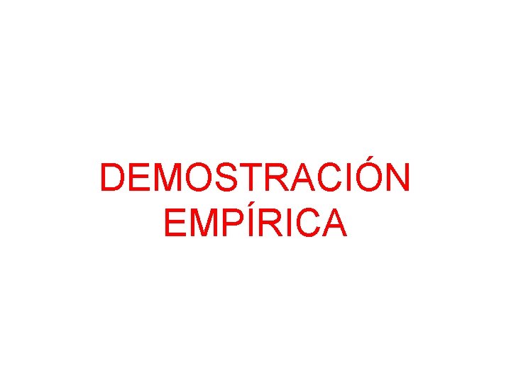 DEMOSTRACIÓN EMPÍRICA 