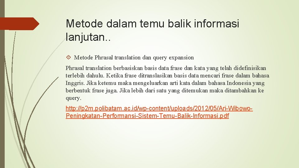 Metode dalam temu balik informasi lanjutan. . Metode Phrasal translation dan query expansion Phrasal