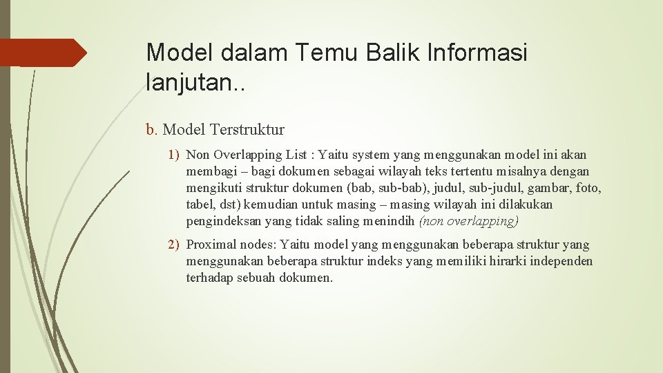 Model dalam Temu Balik Informasi lanjutan. . b. Model Terstruktur 1) Non Overlapping List