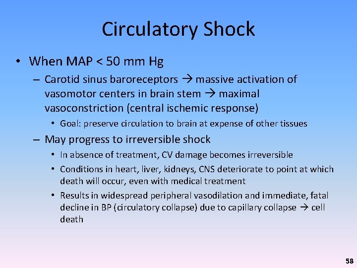 Circulatory Shock • When MAP < 50 mm Hg – Carotid sinus baroreceptors massive