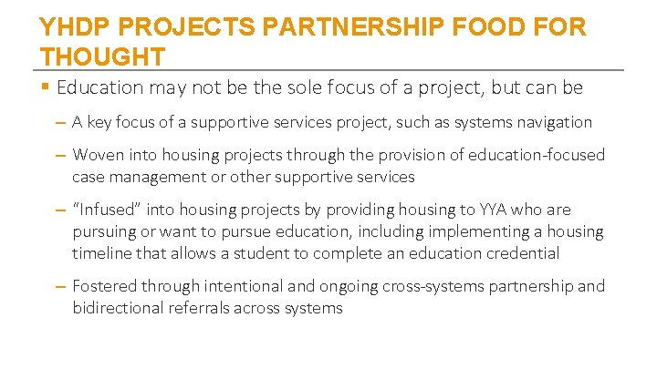 YHDP PROJECTS PARTNERSHIP FOOD FOR THOUGHT § Education may not be the sole focus